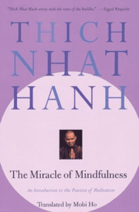 The Miracle of Mindfulness Thich Nhat Hanh