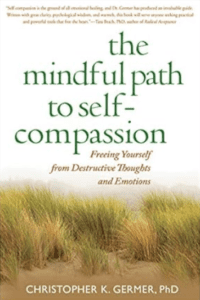 The mindful path to selfcompassion mindfulbook