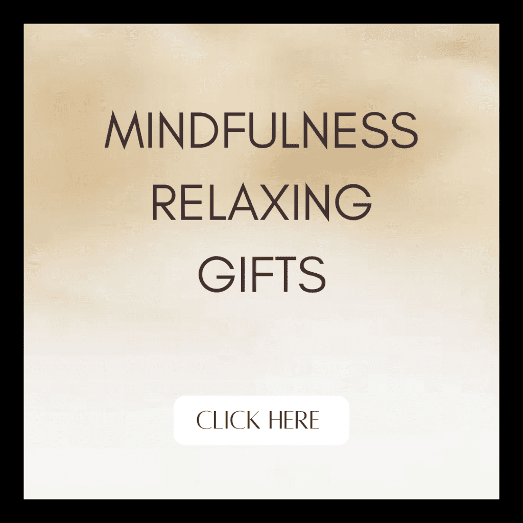 Mindfulness relaxing gifts